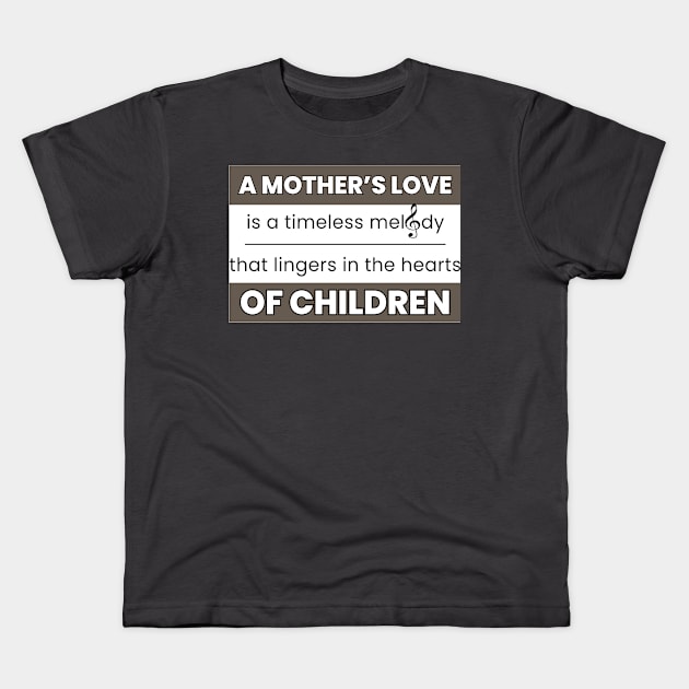 Happy Mothers Day gift inspirational quote Kids T-Shirt by TeeCharm Creations